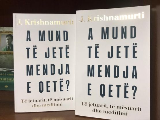 Libri A mund të jetë mendja e qetë Autor Jiddu Krishnamurti 